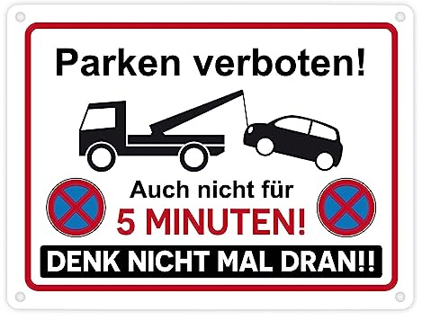 Parken verboten Metallschild in 15x20 cm mit lustigem Spruch ein praktisches Schild für Privatparkplätze, Garagentore, um Falschparker abzuschrecken die gerne vor deiner Einfahrt