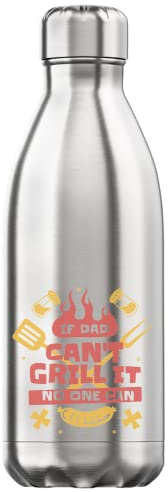 If Dad Can't Grill It No One Can Barbeque BBQ Bouteille d'eau Thermale isolée sous Vide Argent