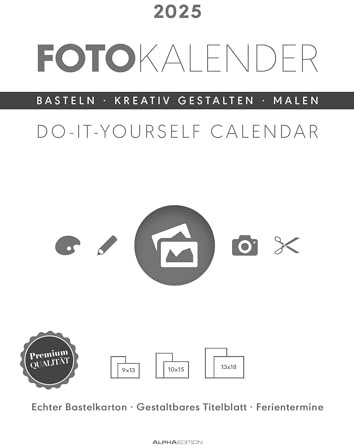 Alpha Edition - Foto-Bastelkalender weiß 2025, 21x29,7cm, Do it yourself Kalender mit Seiten aus hochwertigem Bastelkarton, gestaltbares Titelblatt, Ferientermine DE/AT/CH und int. Kalendarium