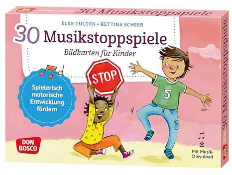 30 Musikstoppspiele. Bildkarten für Kinder: Bewegungsspiele & mehr für Kita, Grundschule & Kinderturnen (Körperarbeit und innere Balance. 30 Ideen auf Bildkarten)
