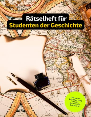 Ein Kreuzworträtsel-Buch für Studenten der Geschichte mit vielen Begriffen, die nur Geschichtsstudenten kennen.: Tolles Geschenk für ... und Knobelei in einem Kreuzworträtselheft.