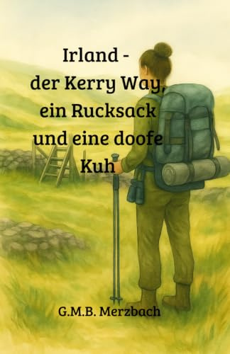 Irland, der Kerry Way, ein Rucksack und eine doofe Kuh
