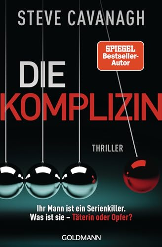 Die Komplizin – Ihr Mann ist ein Serienkiller. Was ist sie – Täterin oder Opfer?: Thriller. - Der neue Thriller vom Autor der SPIEGEL-Bestseller THIRTEEN und FIFTY FIFTY (Eddie-Flynn-Reihe 7)