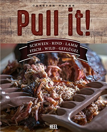Pull it!: Schwein - Rind - Lamm - Fisch - Wild - Geflügel