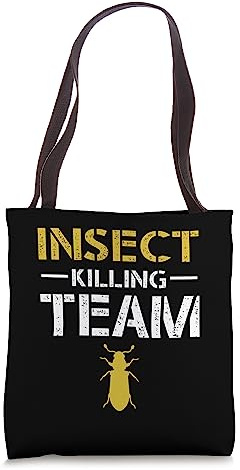 Insect Killing Team Exterminator Pest Control Tote Bag