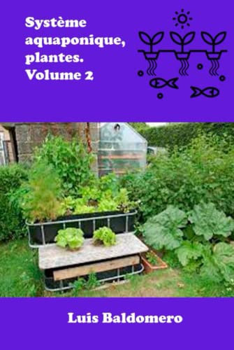 Système aquaponique, plantes. Volume 2