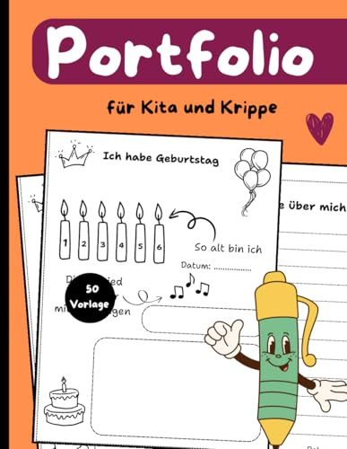 Portfolio für Kita und Krippe: 43 Vorlagen für die Sichtbarkeit von Entwicklung und Fortschritt