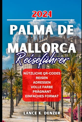 Palma de Mallorca Reiseführer 2024