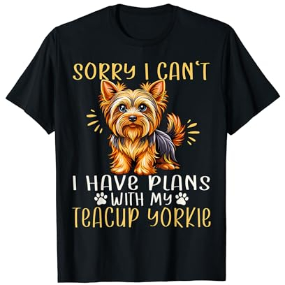 Teacup Yorkie Dad Shoes Accessories Yorkshire Terrier Teacup T-Shirt