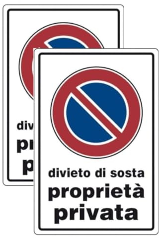 N° 2 CARTELLO SEGNALETICO IN PLASTICA 20X30 DIVIETO DI SOSTA PROPIETA' PRIVATA