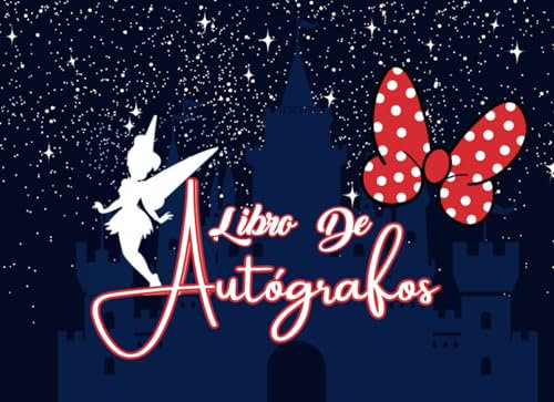 Libro de Autógrafos: Registre sus aventuras y recopila autógrafos y fotos de tus personajes y Revive tus momentos mágicos y documenta tus recuerdos a través de este diario de viaje .