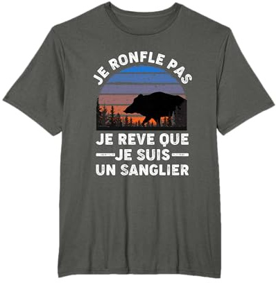 Sanglier Chasseur | Chasse Aux Sangliers | Rêve Nuit Sommeil T-Shirt