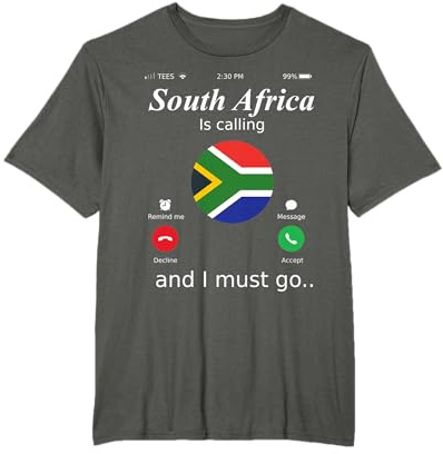 South Africa Is Calling and I Must Go Südafrika Flagge Shir T-Shirt