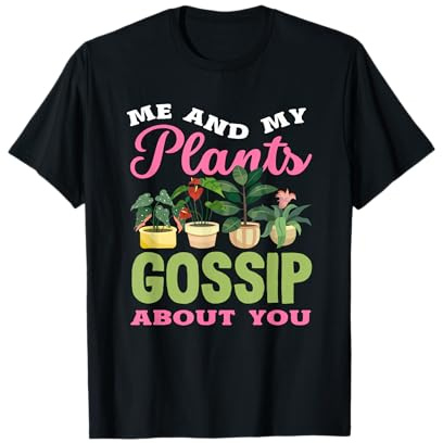 Amante delle Piante Pettegolezzo Piante Giardiniere succulento Giardinaggio Maglietta