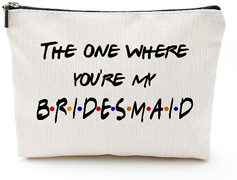 Vancsenia The One Where You're My Bridesmaid Bachelorette Party Wedding Gifts for Besties Friends Makeup Bag Purse Cosmetic Bag for Women
