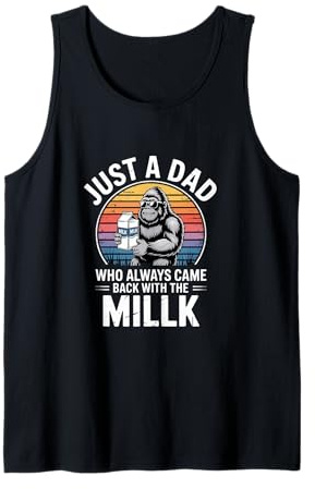 Divertente papà dicendo Solo Un papà Che è tornato con Il Latte Canotta