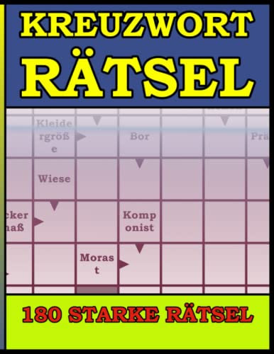 Kreuzworträtselbuch Erwachsene: 180 starke Kreuzworträtsel. Für alle, die Kreuzworträtsel-Nüsse knacken.