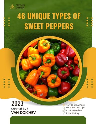 46 Unique Types of Sweet Peppers: Guide and overview