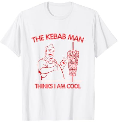 The kebab man thinks I'm cool - Doner kebab T-Shirt