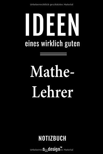 Notizbuch für Mathe-Lehrer: Originelle Geschenk-Idee [120 Seiten weisses blanko Papier]