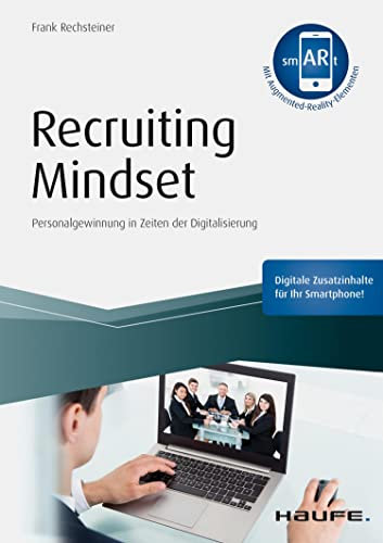 Recruiting Mindset: Personalgewinnung in Zeiten der Digitalisierung (Haufe Fachbuch)