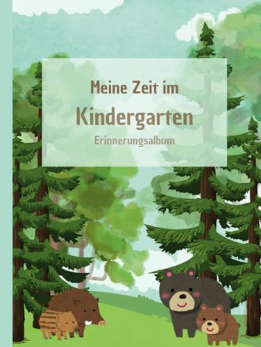 Meine Zeit im Kindergarten: Erinnerungsalbum