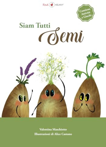 SIAM TUTTI SEMI: Libro che trasmette valori fondamentali