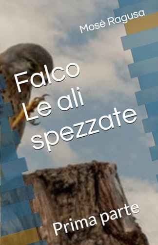 Falco - Le ali spezzate: Prima parte: 1