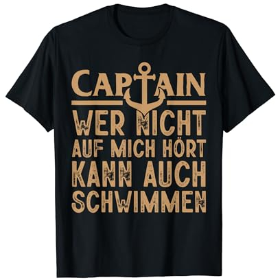Kapitän Wer Nicht Auf Mich Hört Skipper Seemann Männer T-Shirt