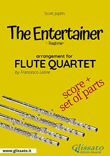 Flute Quartet: The Entertainer (score & parts): intermediate level arrangement (English Edition)