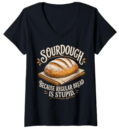 Mujer El Pan Regular es estúpido Panadero de Masa Madre Camiseta Cuello V