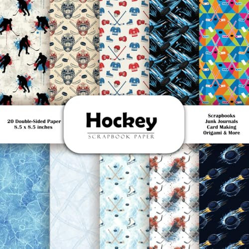 Hockey scrapbook paper: Double-Sided Decorative Craft Papers for Junk Journals, Wrapping, Card Making, Mixed Media & More