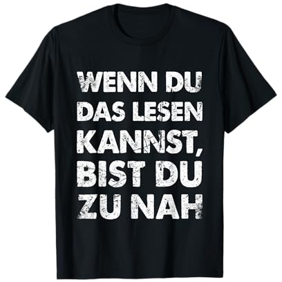 Witzige Herren Fun T-Shirts & Geschenke für Männer - Lustiger Spruch Wenn Du Das Lesen Kannst Bist Du Zu Nah - Schwarz, S - Kurzarm, Party, Funny T-Shirt, Männer, 1 Count