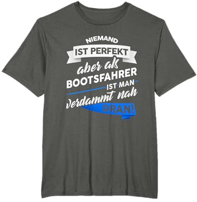 T-Shirt Bootsfahrer - Schiffsführer Boot Schiff Spaß Spruch T-Shirt