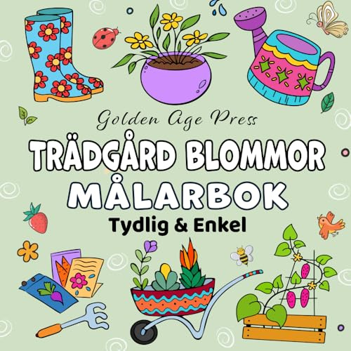 Trädgård Blommor Tydlig & Enkel Målarbok: Vårens Trädgårdsarbete Illustrationerna för Vuxna, Barn & Nybörjare
