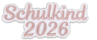Schulkind 2026 Aufnäher, Gestickte Applikation, Aufnäher, Patch Aufbügler Schulanfang, Schulkind Bügelbild Bügelmotiv
