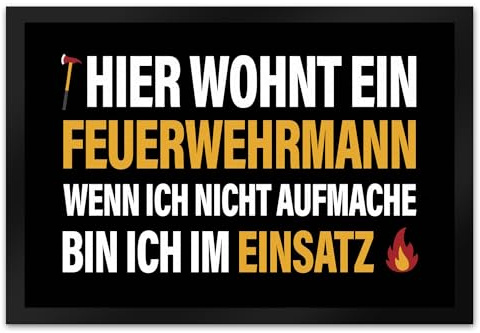 Hier wohnt EIN Feuerwehrmann Fußmatte XL mit Brand Motiv