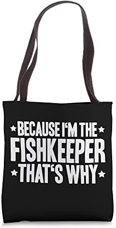 Aquaristics That's Why Fishkeeper Aquarium Aquarist Tote Bag