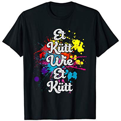 Et Kütt Kölsch in Köln Kölner Karneval Kösches Kostüm T-Shirt