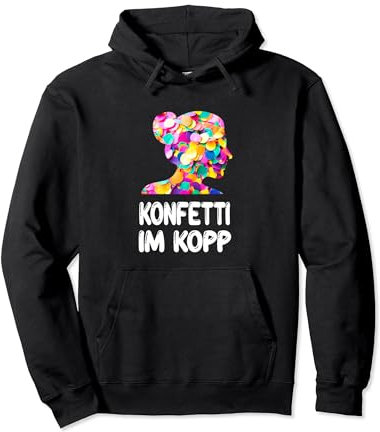 Konfetti Im Kopf Fastnacht Fasching Jeck Karneval Kostüm Pullover Hoodie