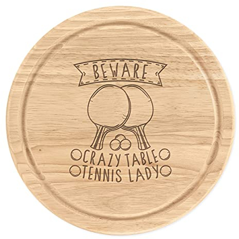 Beware Crazy Table Tennis Lady Wooden Chopping Cheese Board Round 25cm