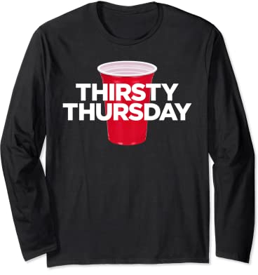 Thirsty Thursday – Gobelet en plastique rouge pour homme et femme Manche Longue