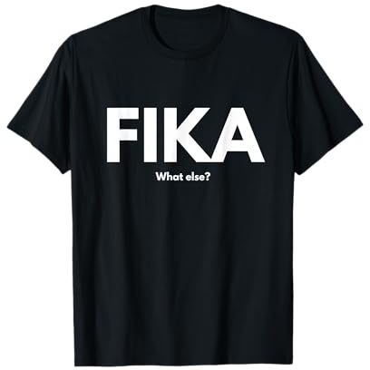 Fika What else? T-Shirt