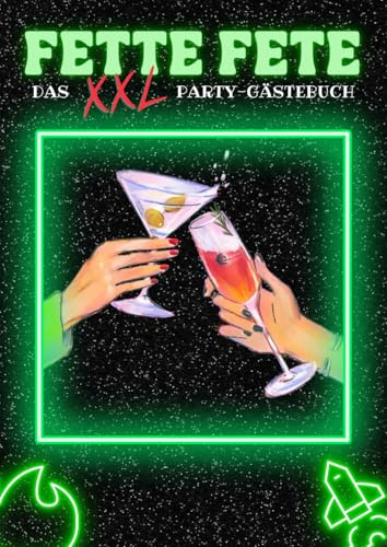 FETTE FETE: Das XXL Party-Gästebuch