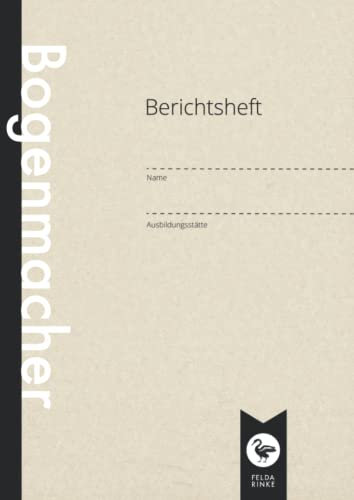 Berichtsheft | Ausbildungsnachweis | Bogenmacher: DIN A4 | 110 Seiten | Wöchentlicher Nachweis Für Auszubildende