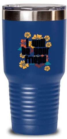 Gobelet isotherme en acier inoxydable de 887 ml avec inscription « I Will Be Your Friend »