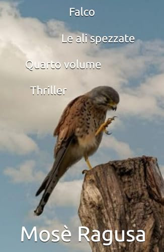 Falco - Le Ali Spezzate - Quarta parte