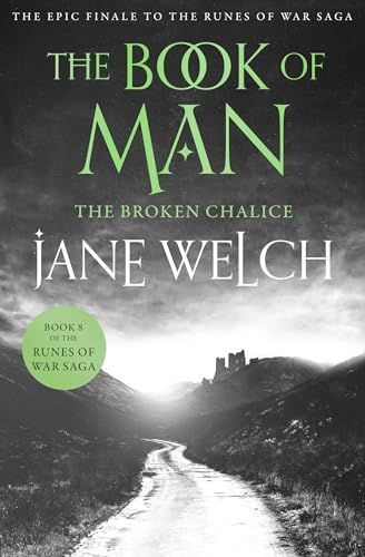 The Broken Chalice: The classic epic fantasy adventure novel (Runes of War: The Book of Man 8)