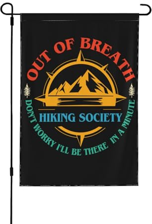 Out of Breath Hiking Society Garden Flag 12x18 inches – Men & Women Hikers, Banner Without Flagpole