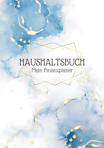 HAUSHALTSBUCH: Mein bunter Finanzplaner für 24 Monate: Einfach, übersichtlich und motivierend – inkl. Budget, Analyse & Finanz-Kompass